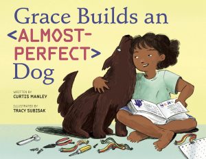 Cover image of Grace Builds An Almost-Perfect Dog